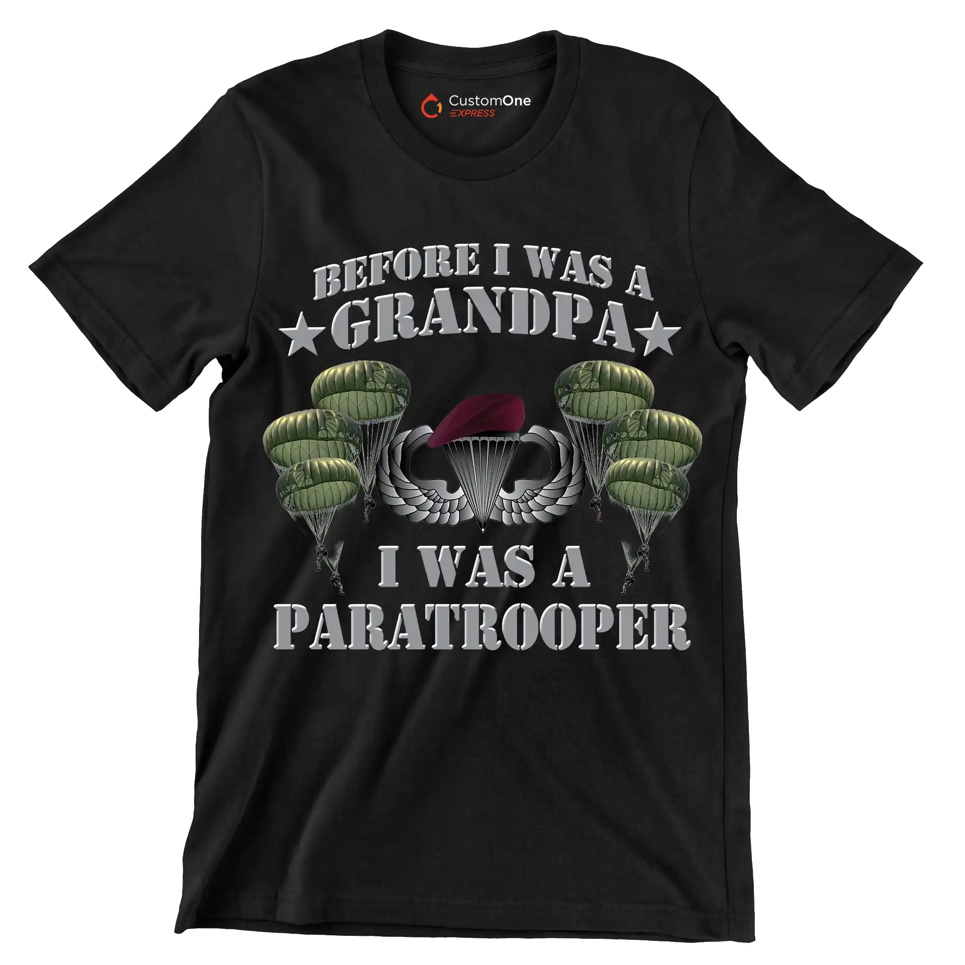 Before I Was A Grandpa I Was A Paratrooper - Veterans Themed T-Shirt