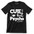 Cute but psycho - Sarcasm Themed T-Shirt