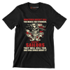 Whatever Does not Kill You Makes You Stronger Except Sailors They Will Kill You And Sing Songs About It - Veterans Themed T-Shirt