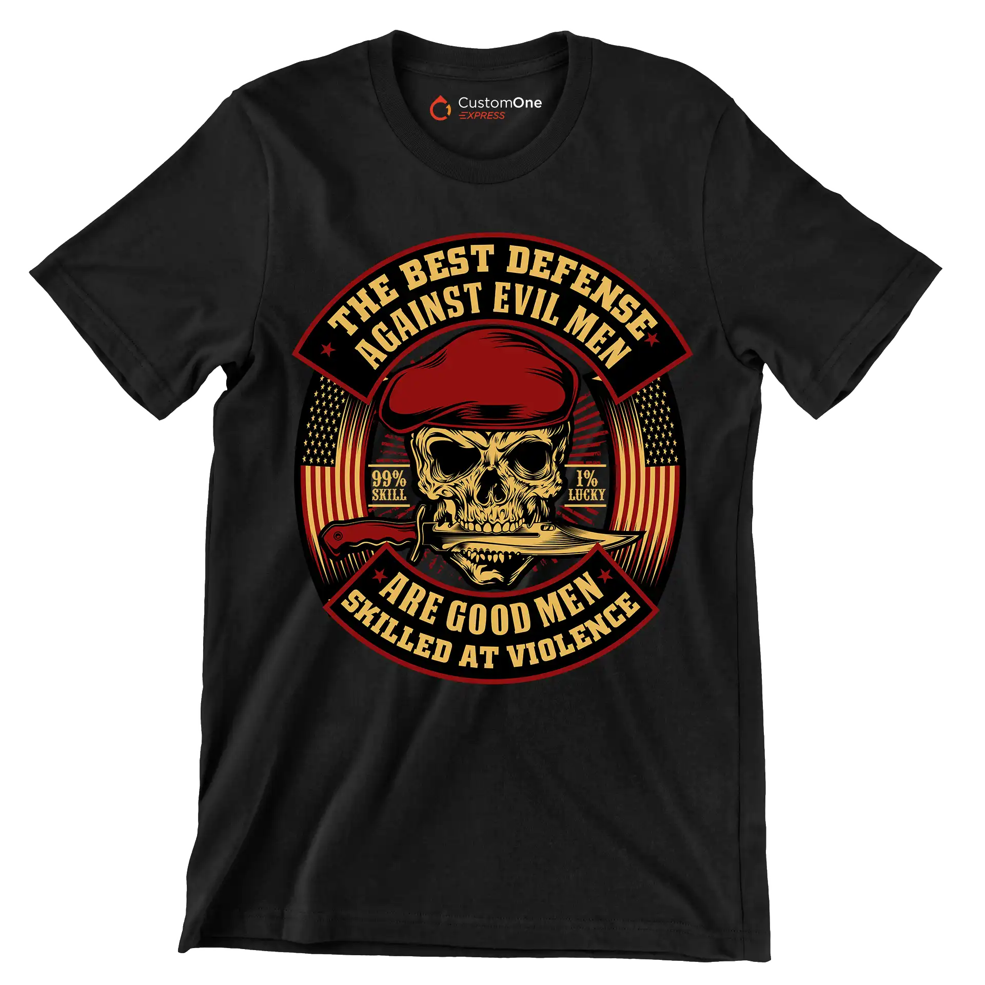 The best defense against evil men are good men skilled at violence 99% skill 1% lucky - Veterans Themed T-Shirt