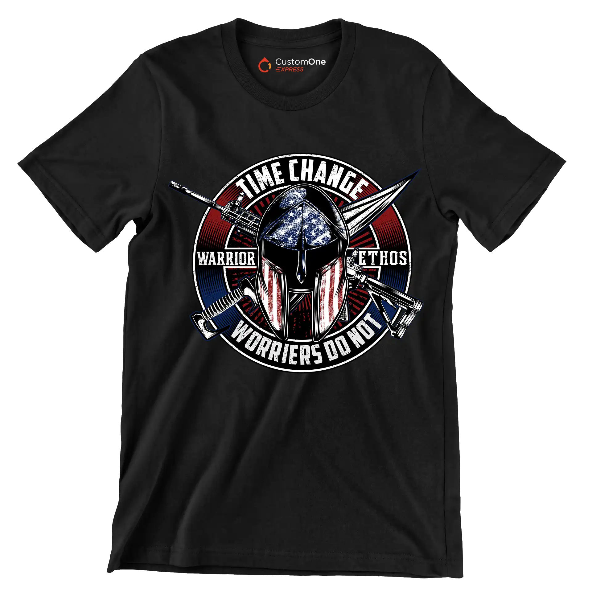 Time change warrior ethos warriors do not - Veterans Themed T-Shirt