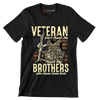 VETERAN DON'T THANK ME, THANK MY BROTHERS WHO NEVER CAME BACK - Veterans Themed T-Shirt