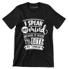 I speak my mind because it hurts to bite my tongue - Sarcasm Themed T-Shirt