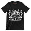 I do a thing called what I want - Sarcasm Themed T-Shirt