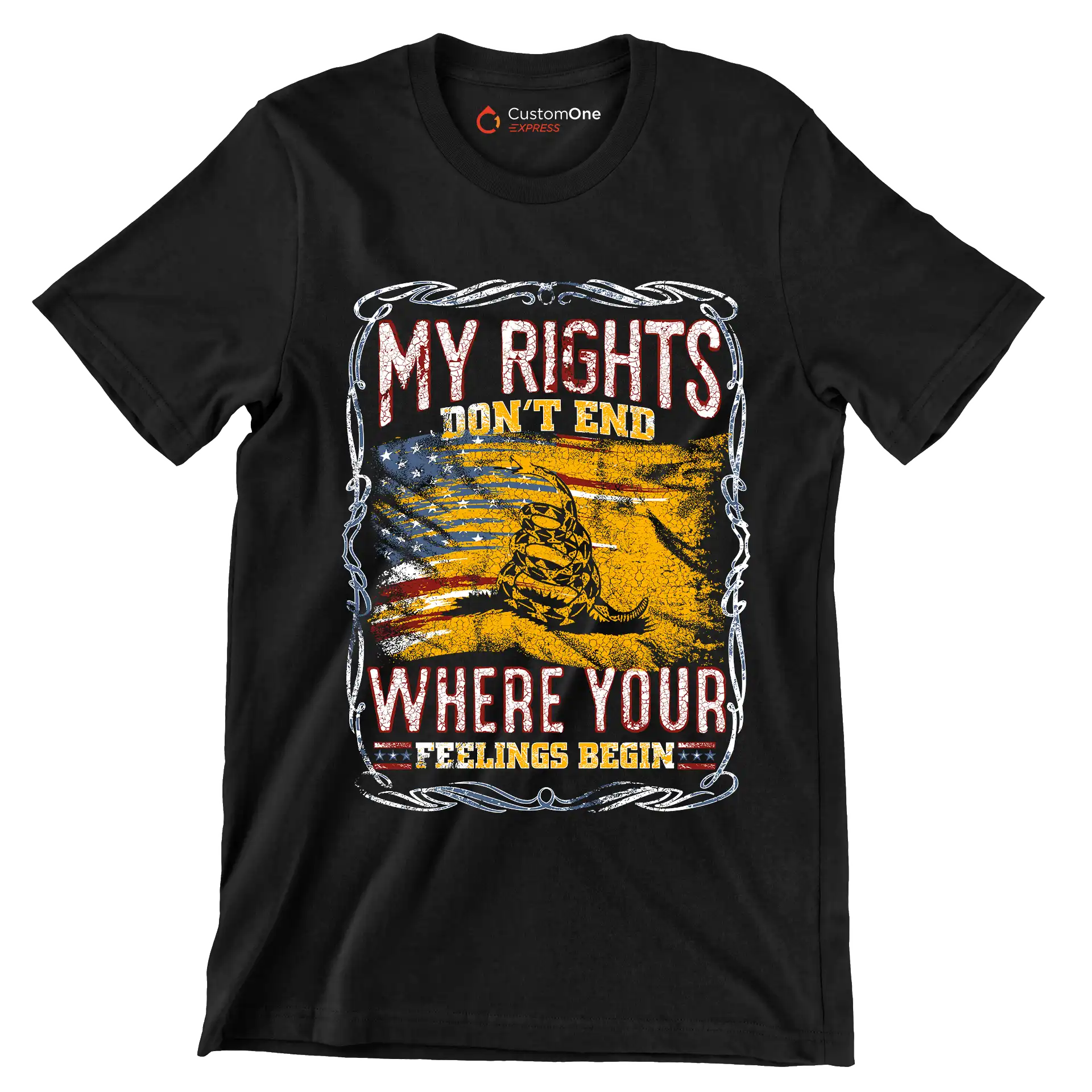 DON'T RIGHT DON'T END WHRERE YOUR FEELING BEGIN - Veterans Themed T-Shirt