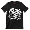 Busy doing nothing - Sarcasm Themed T-Shirt