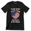 To The World My Son Is Just A Sailor But To Me That Sailor Is My World - Veterans Themed T-Shirt