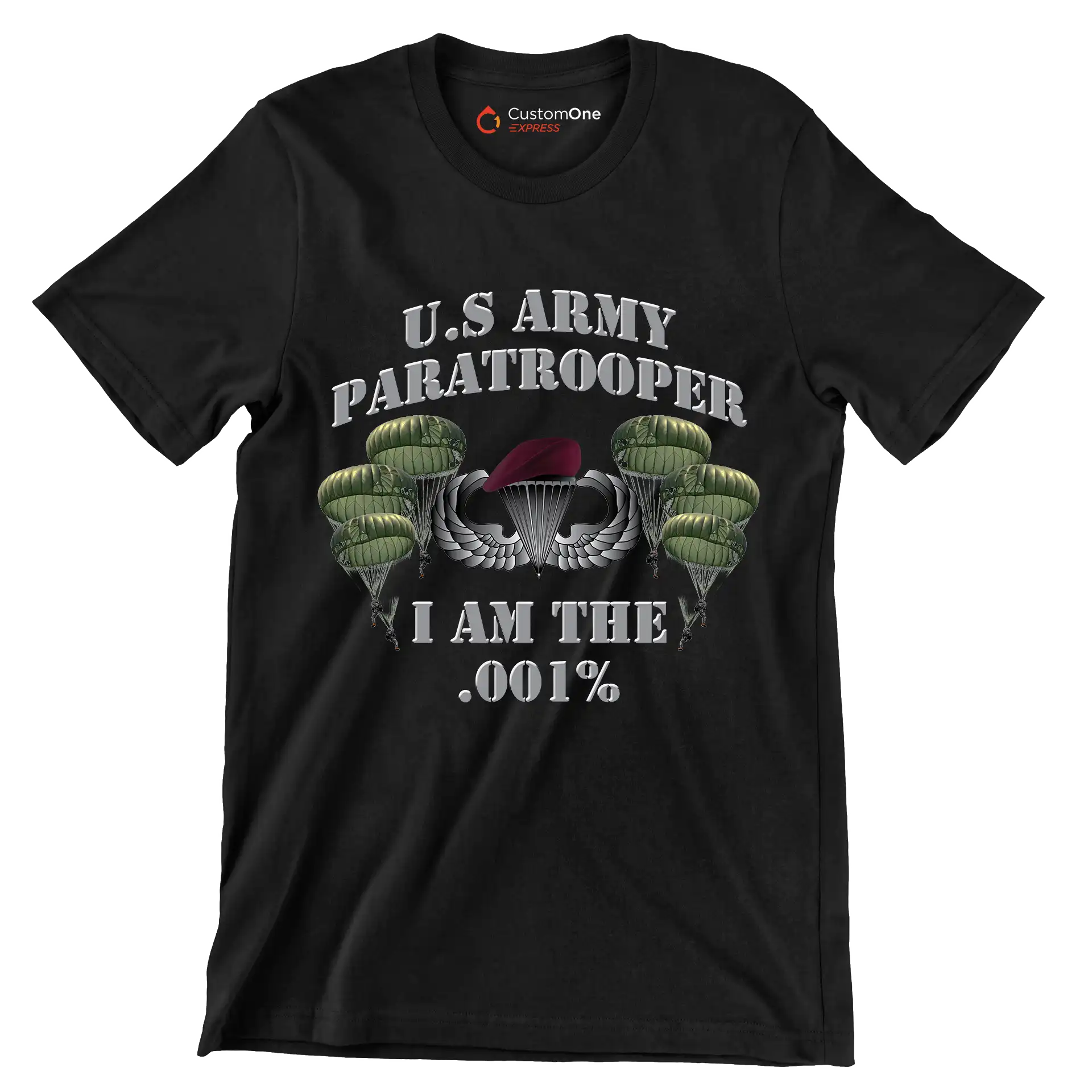 U.S. Army Paratrooper I Am The .001% - Veterans Themed T-Shirt