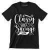 Classy with a savage side - Sarcasm Themed T-Shirt