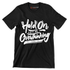 Hold on let me overthinking this - Sarcasm Themed T-Shirt