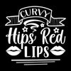 Curvy hips red lips - Sarcasm Themed T-Shirt