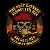 The best defense against evil men are good men skilled at violence 99% skill 1% lucky - Veterans Themed T-Shirt