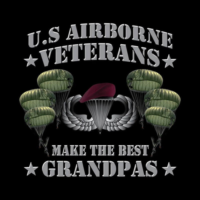 U.S. Airborne Veterans Make The Best Grandpas - Veterans Themed T-Shirt