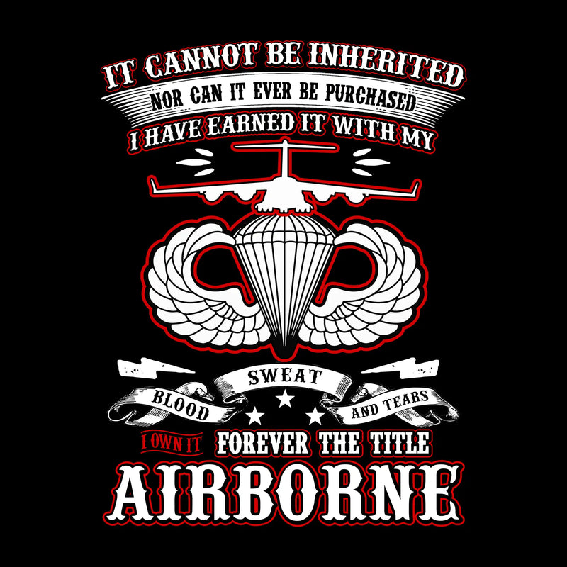 I Own It Forever The Title Airborne - Perfect Gift For Dad, Grandpa, Son, Patriot, Airborne Veteran on Patriot Day, Veteran Day - Veterans Themed T-Shirt