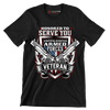 Honored to serve you united states armed forces veteran - Veterans Themed T-Shirt