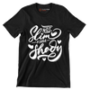 Not slim kinda shady - Sarcasm Themed T-Shirt