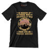 In Memory Of Those Who Believed It Was Better To Die On Their Feet Than Live On Their Knees - Veterans Themed T-Shirt