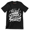 This girl runs on caffeine and sarcasm - Sarcasm Themed T-Shirt