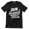 Sorry I'm awkward sorry - Sarcasm Themed T-Shirt