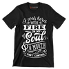 I was born with fire in my soul & a mouth I can't control - Sarcasm Themed T-Shirt