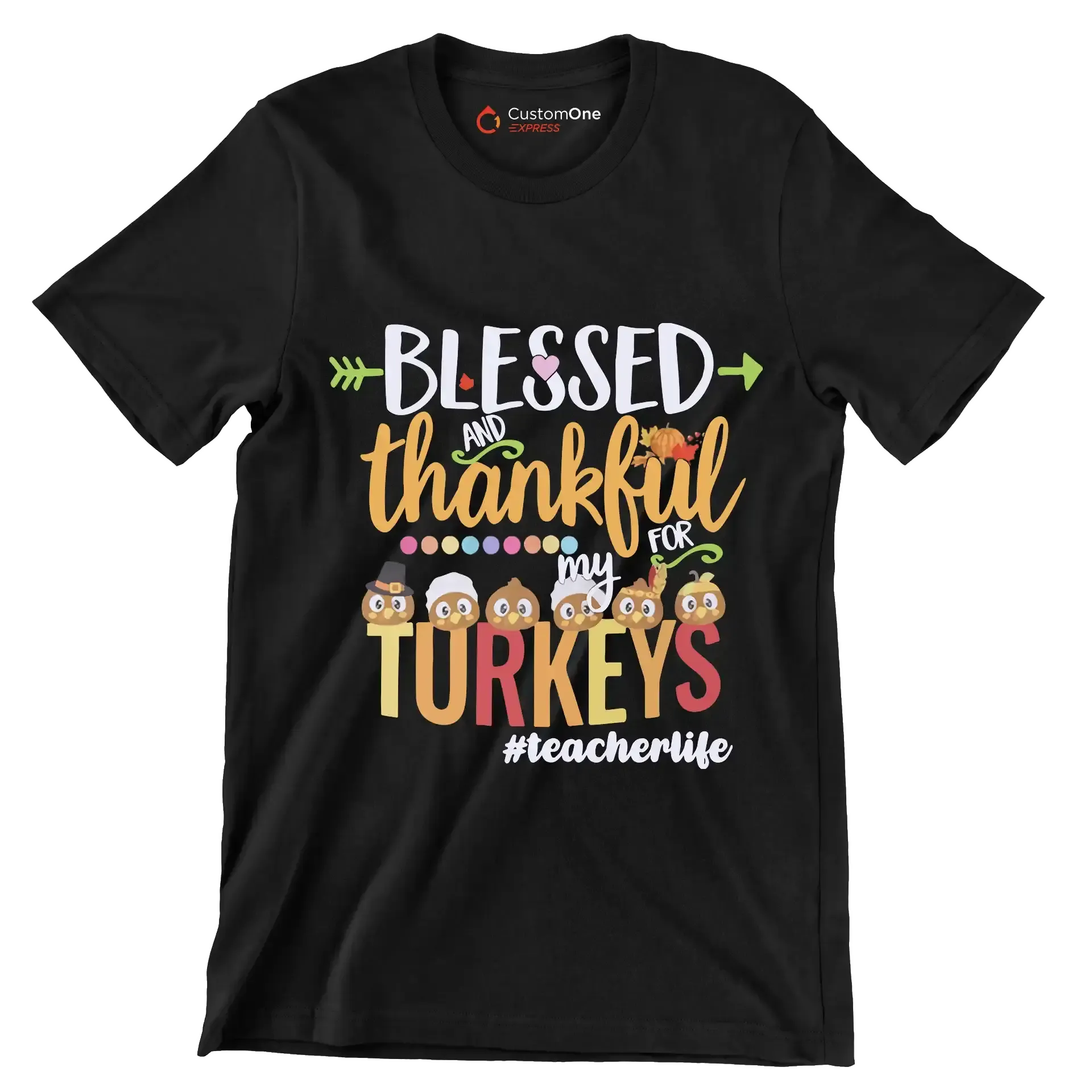 Blessed And Thankful For My Turkeys TeacherLife - Thanksgiving Themed T-Shirt-Black-S-Custom One Express