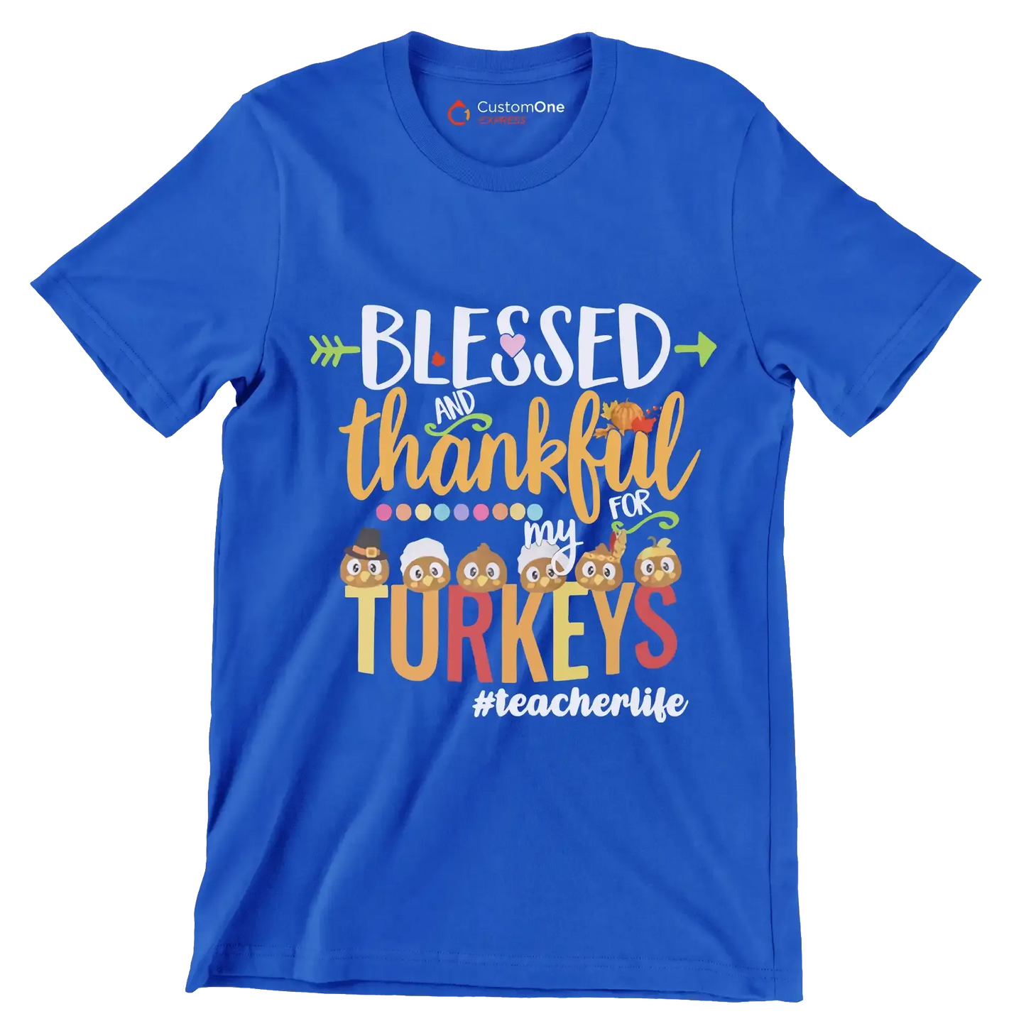 Blessed And Thankful For My Turkeys TeacherLife - Thanksgiving Themed T-Shirt-Blue-S-Custom One Express