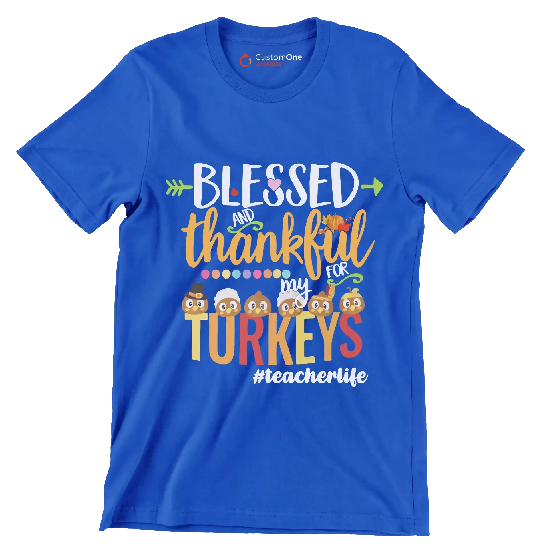 Blessed And Thankful For My Turkeys TeacherLife - Thanksgiving Themed T-Shirt-Blue-S-Custom One Express