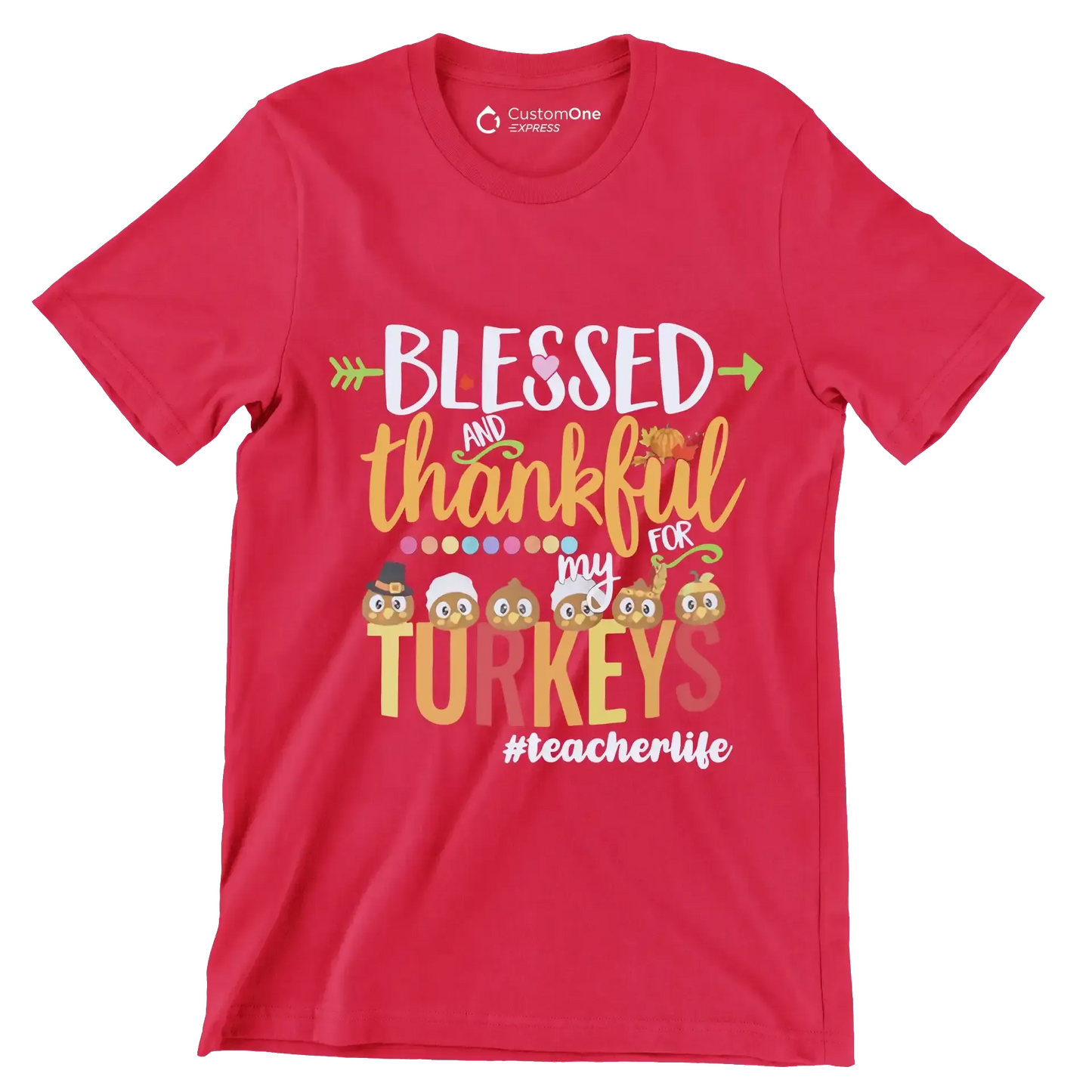 Blessed And Thankful For My Turkeys TeacherLife - Thanksgiving Themed T-Shirt-Red-S-Custom One Express