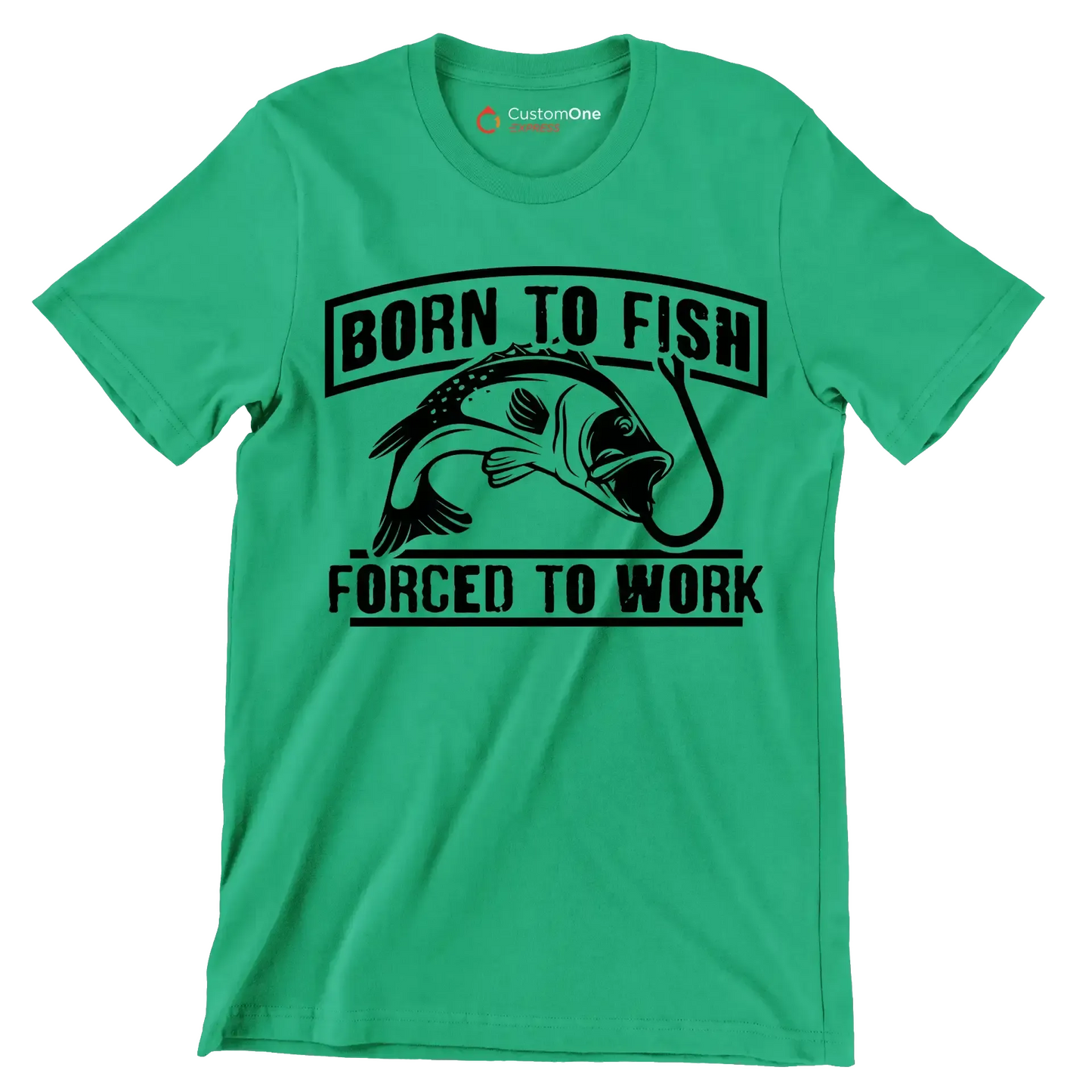 Born to fish forced to work - Fishing Themed T-Shirt-Green-S-Custom One Express