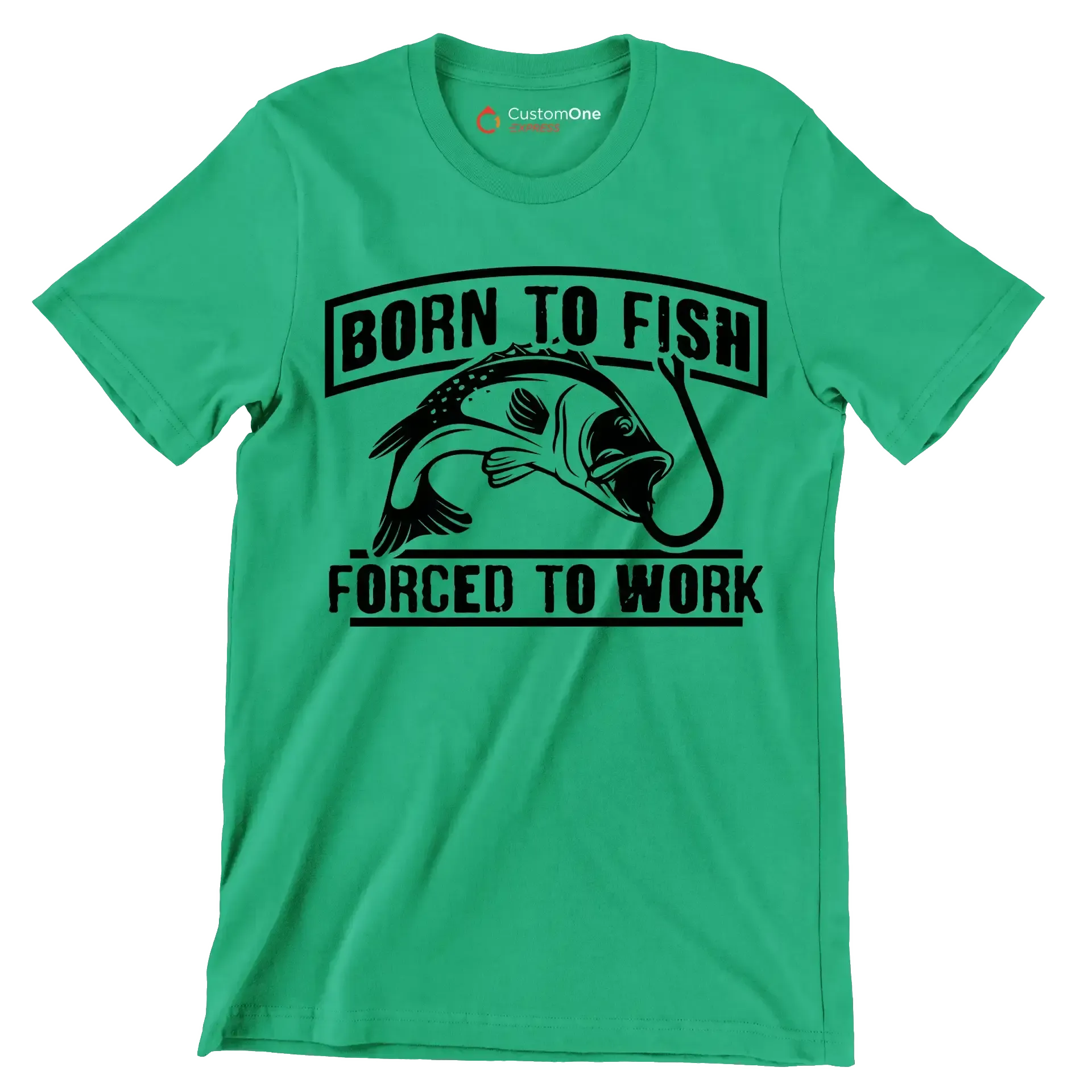 Born to fish forced to work - Fishing Themed T-Shirt-Green-S-Custom One Express
