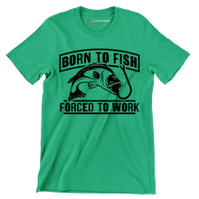Born to fish forced to work - Fishing Themed T-Shirt-Green-S-Custom One Express