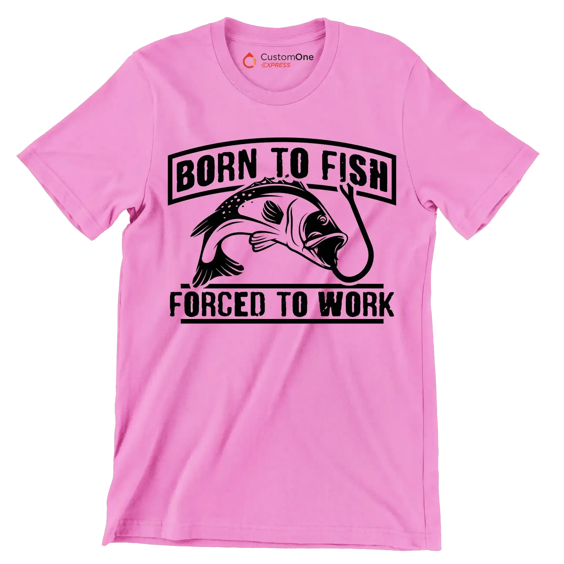 Born to fish forced to work - Fishing Themed T-Shirt-Pink-S-Custom One Express