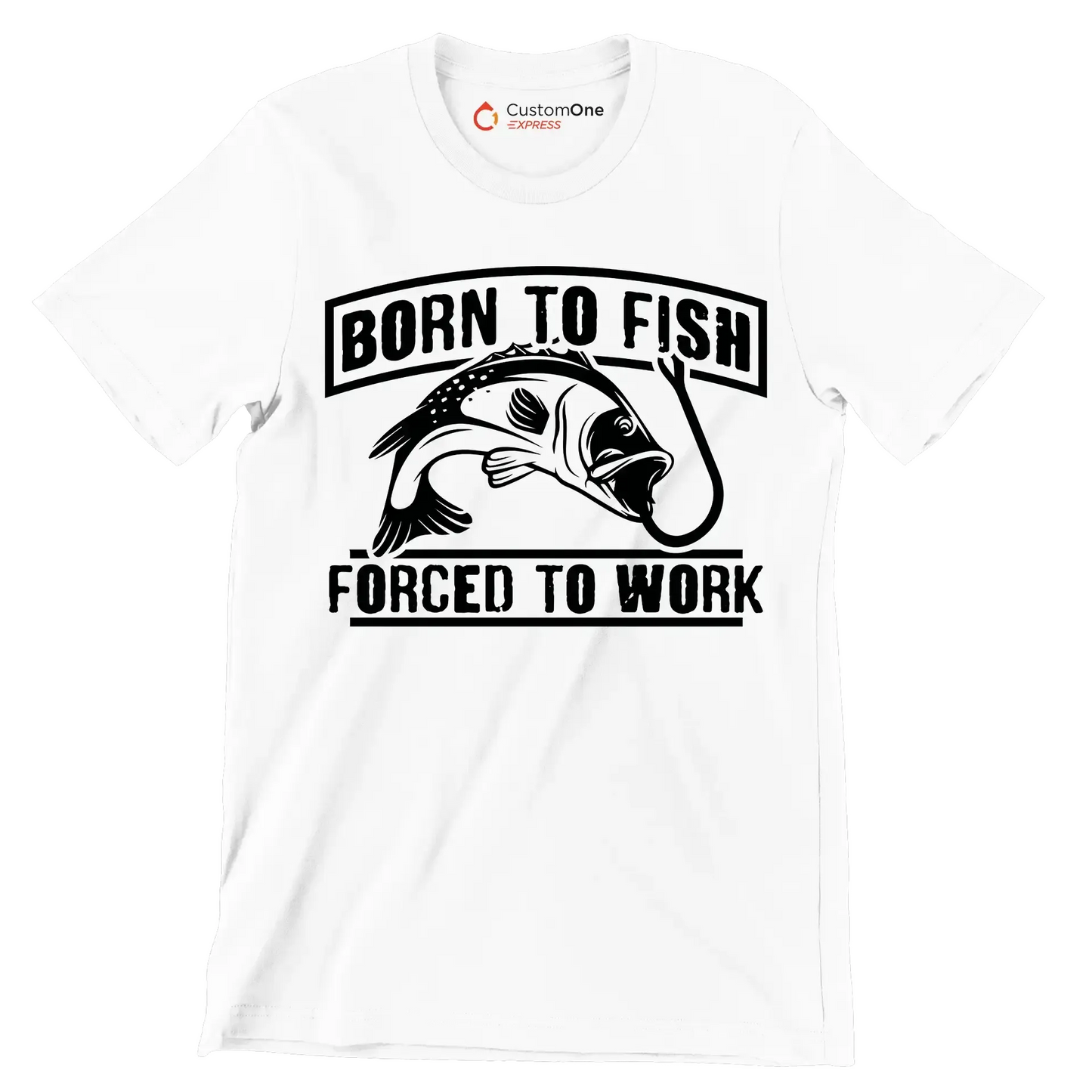 Born to fish forced to work - Fishing Themed T-Shirt-White-S-Custom One Express