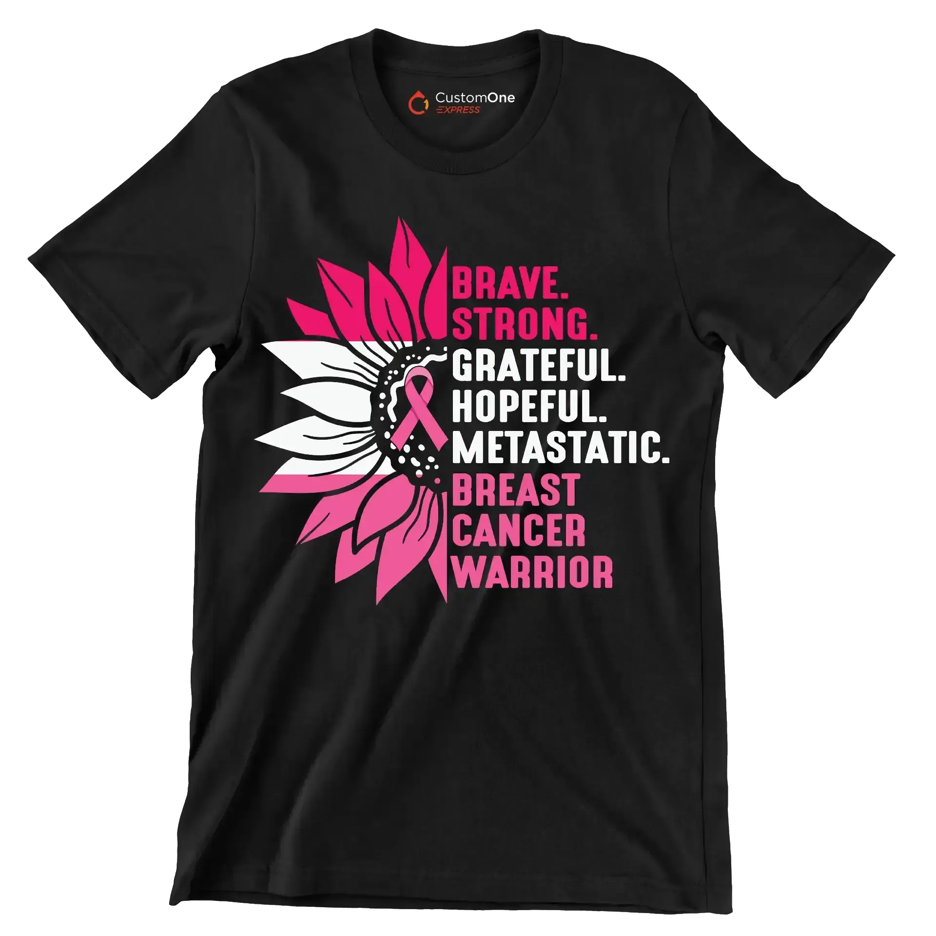 Brave strong Gratefull Hopeful Metastatic. Breast Cancer Warrior - Breast Cancer Awareness T-Shirt-Black-S-Custom One Express