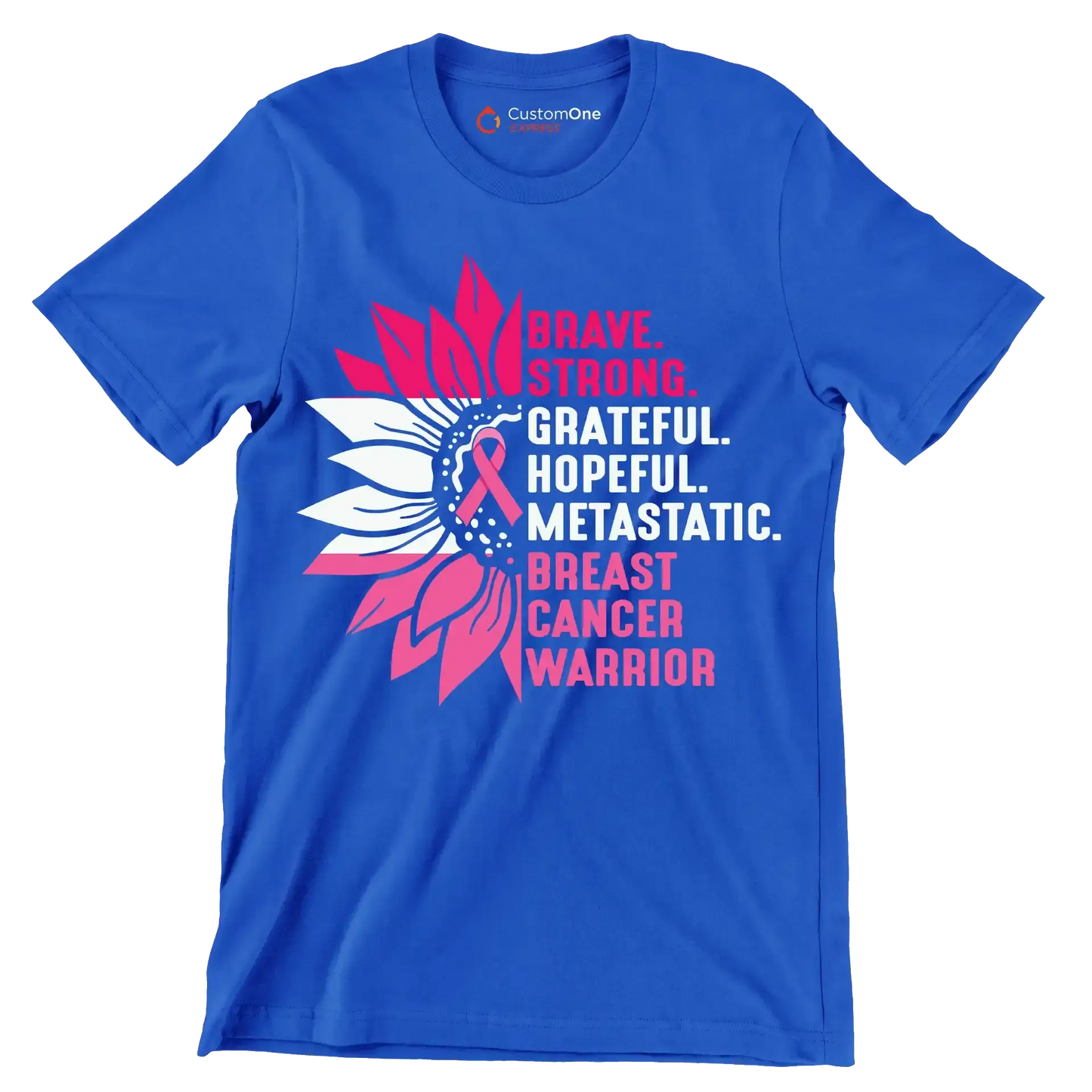 Brave strong Gratefull Hopeful Metastatic. Breast Cancer Warrior - Breast Cancer Awareness T-Shirt-Blue-S-Custom One Express