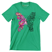 Breast cancer is a journey I never planned or asked for but I choose to love life hate the disease and fight - Breast Cancer Awareness T-Shirt-Green-S-Custom One Express