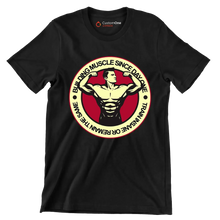 Building Muscle Since Day One Train Insane Or Remain The Same - Gym Themed T-Shirt-Black-S-Custom One Express