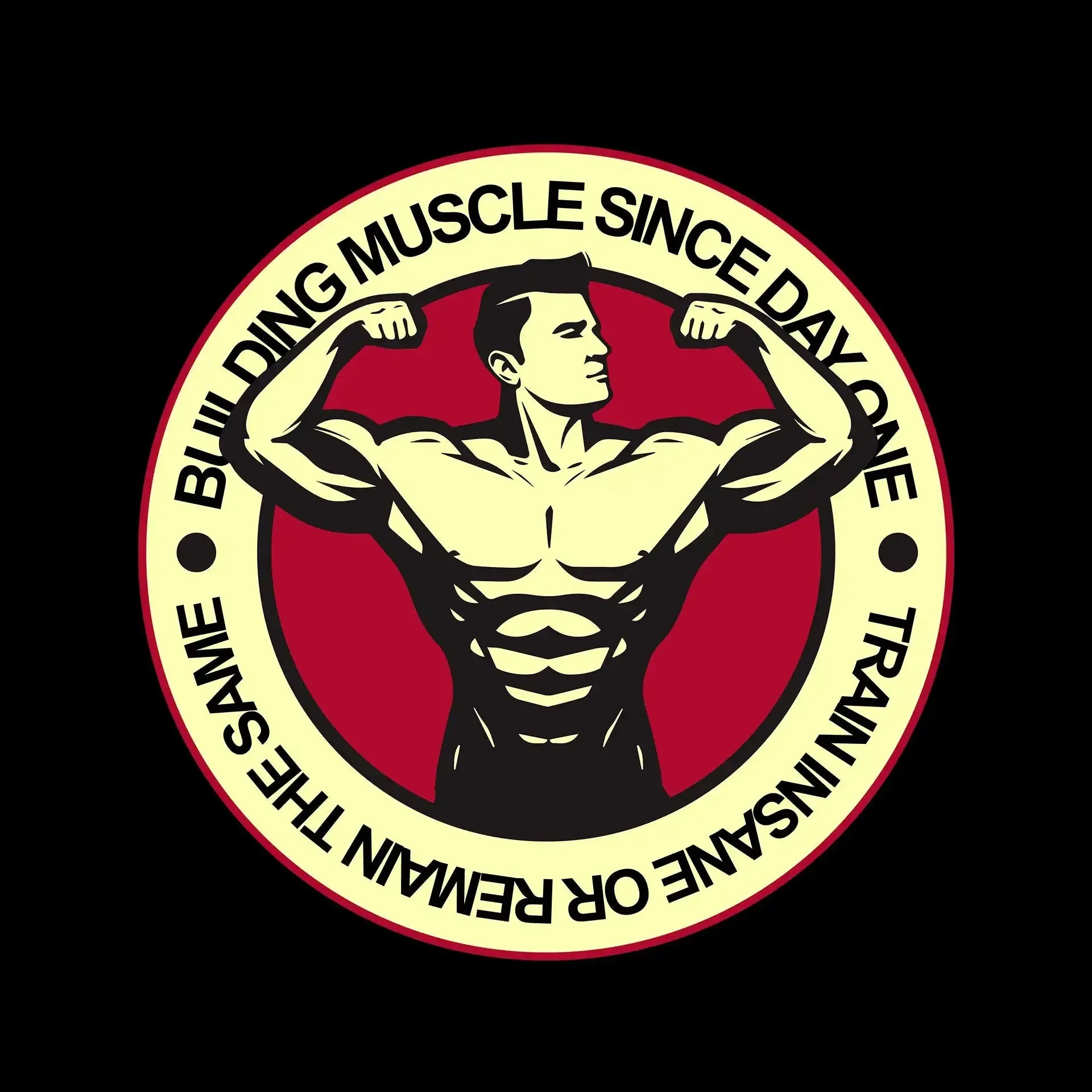 Building Muscle Since Day One Train Insane Or Remain The Same - Gym Themed T-Shirt-Black-S-Custom One Express