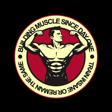 Building Muscle Since Day One Train Insane Or Remain The Same - Gym Themed T-Shirt-Black-S-Custom One Express