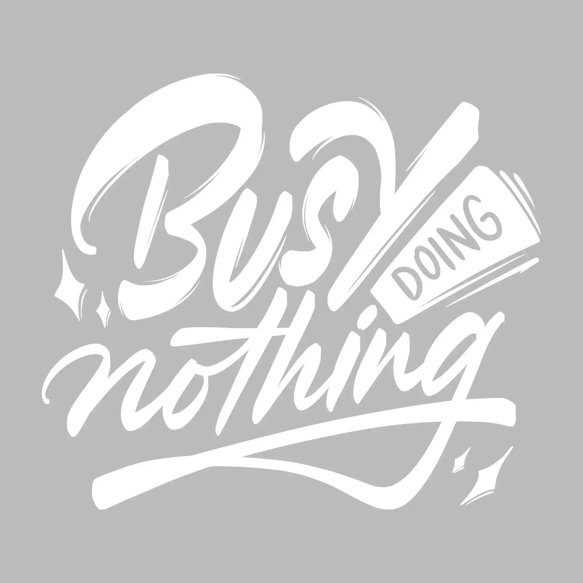 Busy doing nothing - Sarcasm Themed T-Shirt-Black-S-Custom One Express