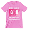 By the grace of god I_m a survivor breast cancer awareness - Breast Cancer Awareness T-Shirt-Pink-S-Custom One Express