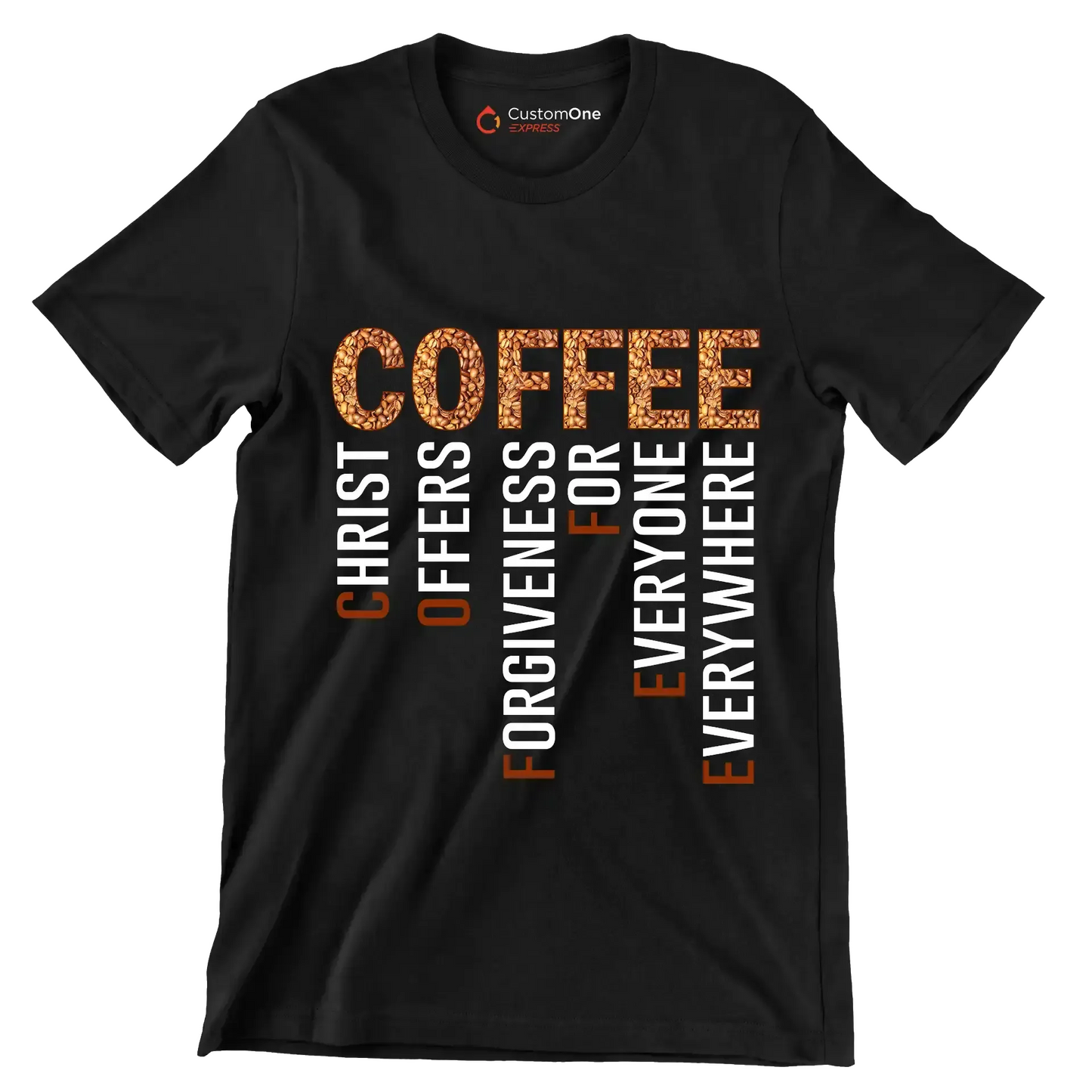 COFFEE CHRIST OFFERS FORGIVENESS FOR EVERYONE EVERYWHERE - Coffee Themed T-Shirt-Black-S-Custom One Express