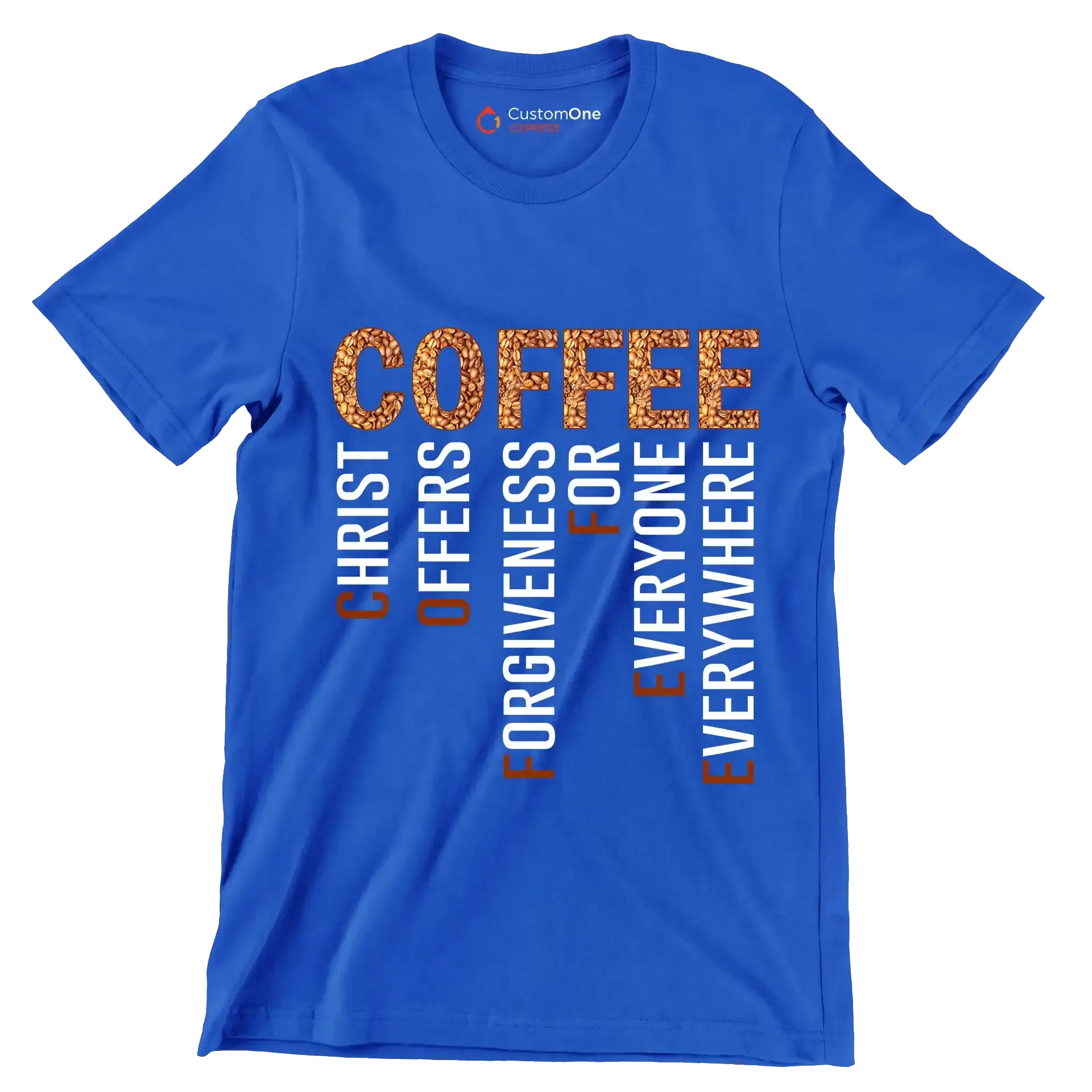 COFFEE CHRIST OFFERS FORGIVENESS FOR EVERYONE EVERYWHERE - Coffee Themed T-Shirt-Blue-S-Custom One Express