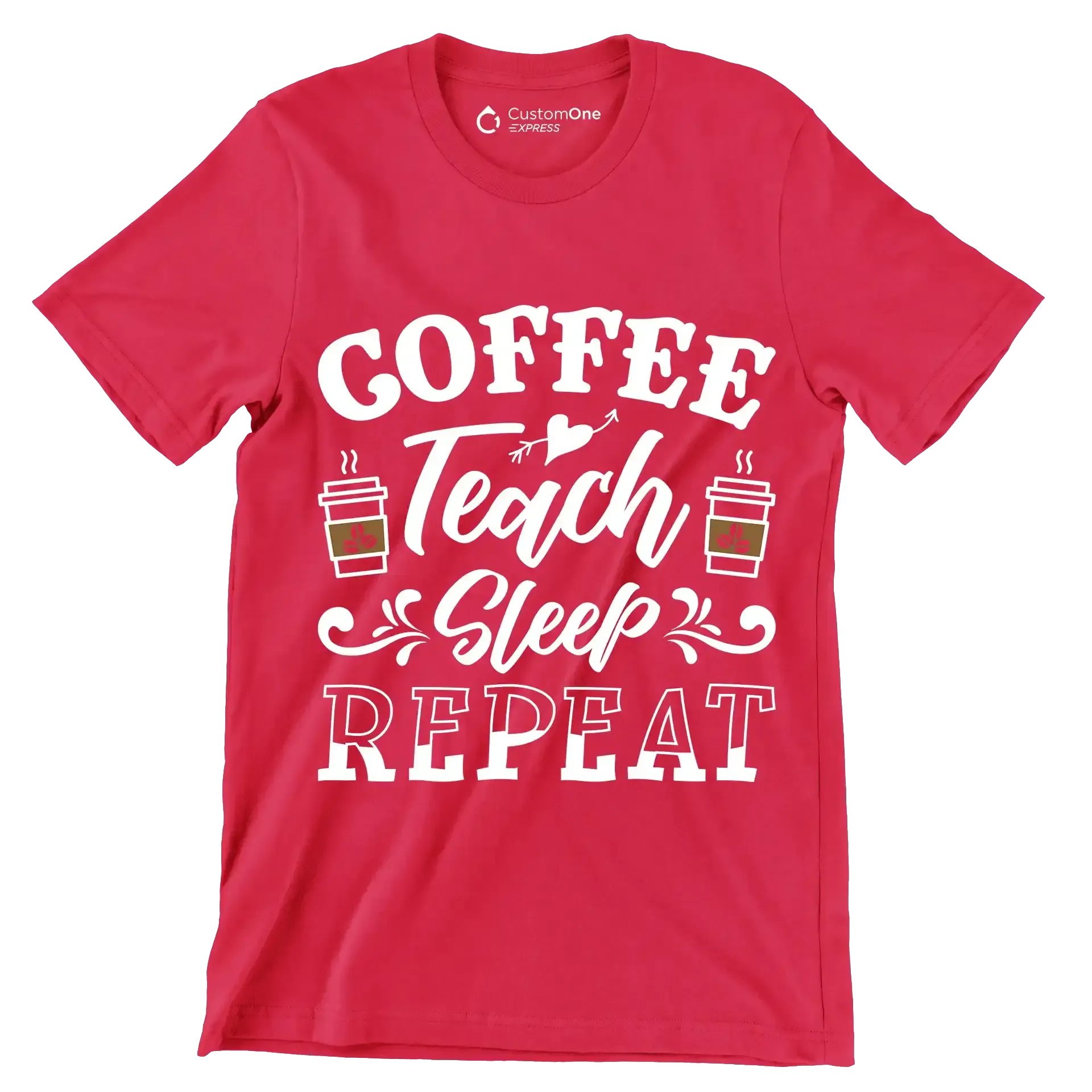COFFEE Teach Sleep REPEAT - Coffee Themed T-Shirt-Red-S-Custom One Express