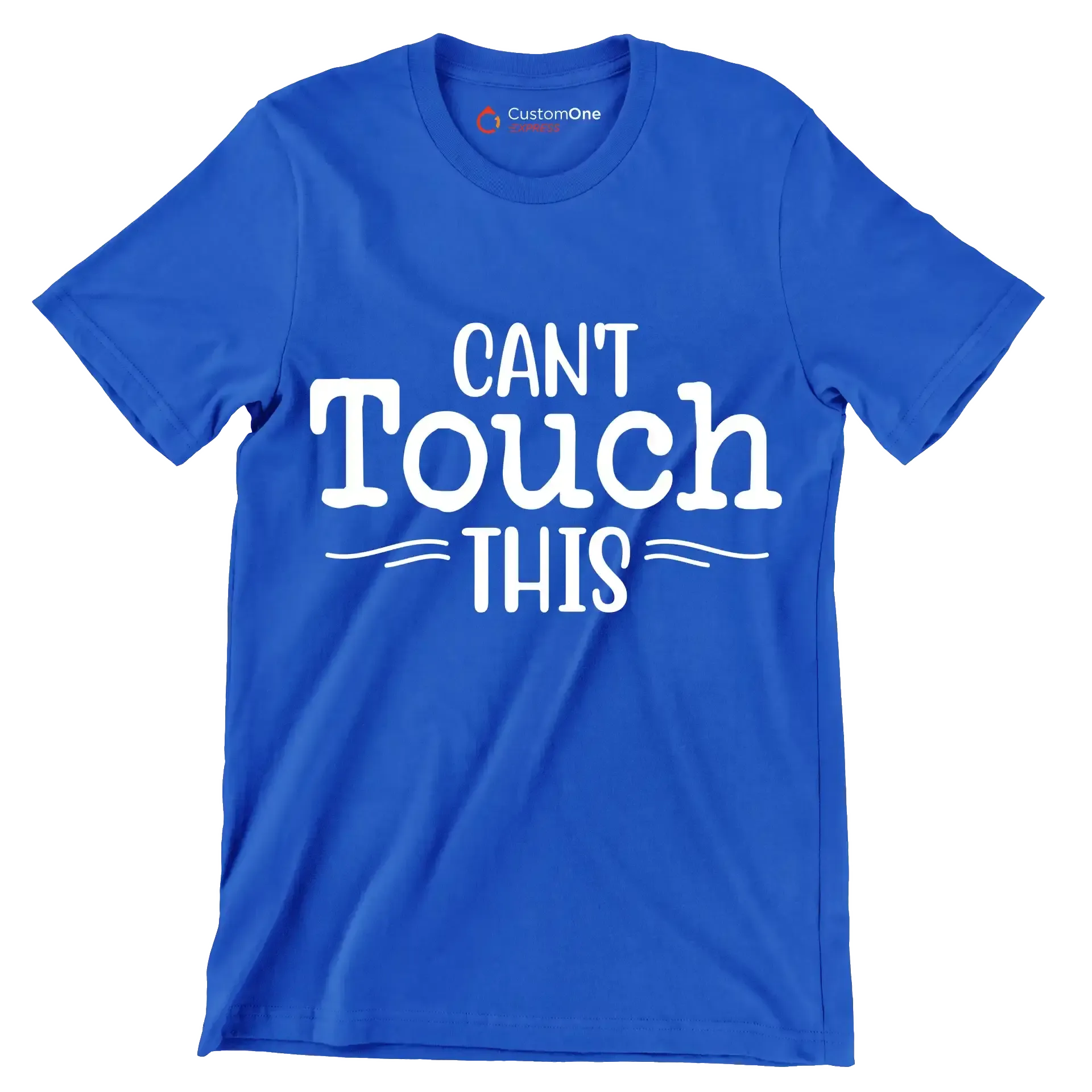 Can't touch this - Sarcasm Themed T-Shirt-Blue-S-Custom One Express
