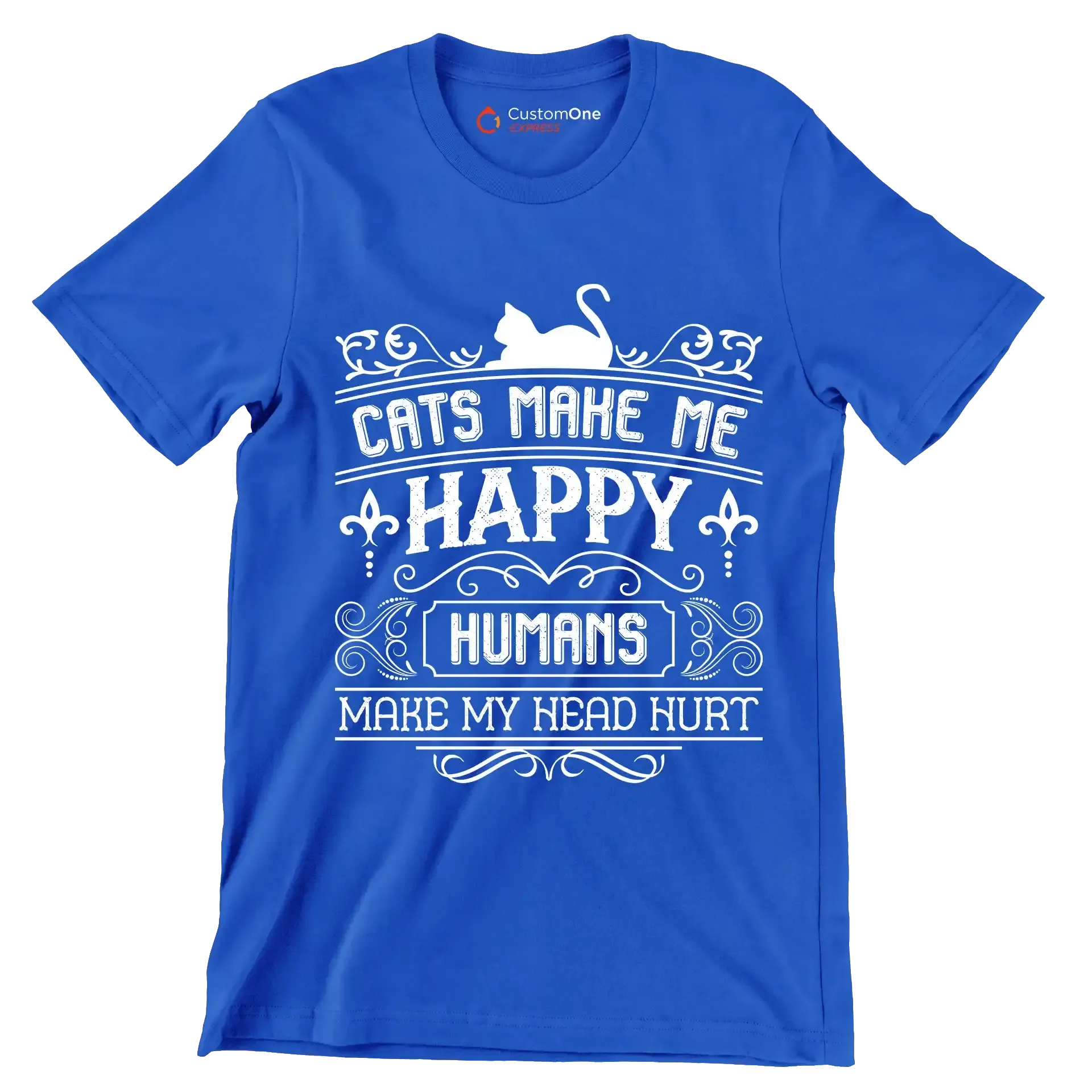 Cats make me happy humans make my head hurt - Cat Themed T-Shirt-Blue-S-Custom One Express