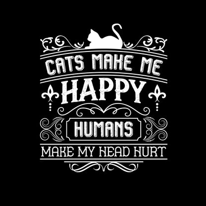 Cats make me happy humans make my head hurt - Cat Themed T-Shirt-Black-S-Custom One Express