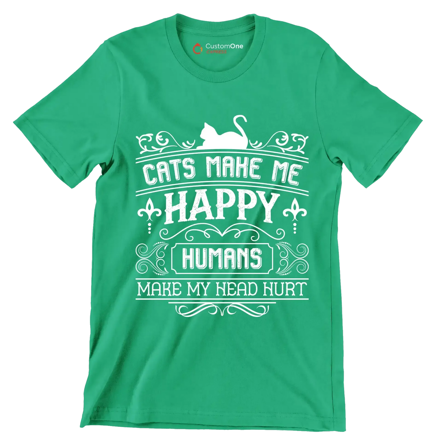 Cats make me happy humans make my head hurt - Cat Themed T-Shirt-Green-S-Custom One Express