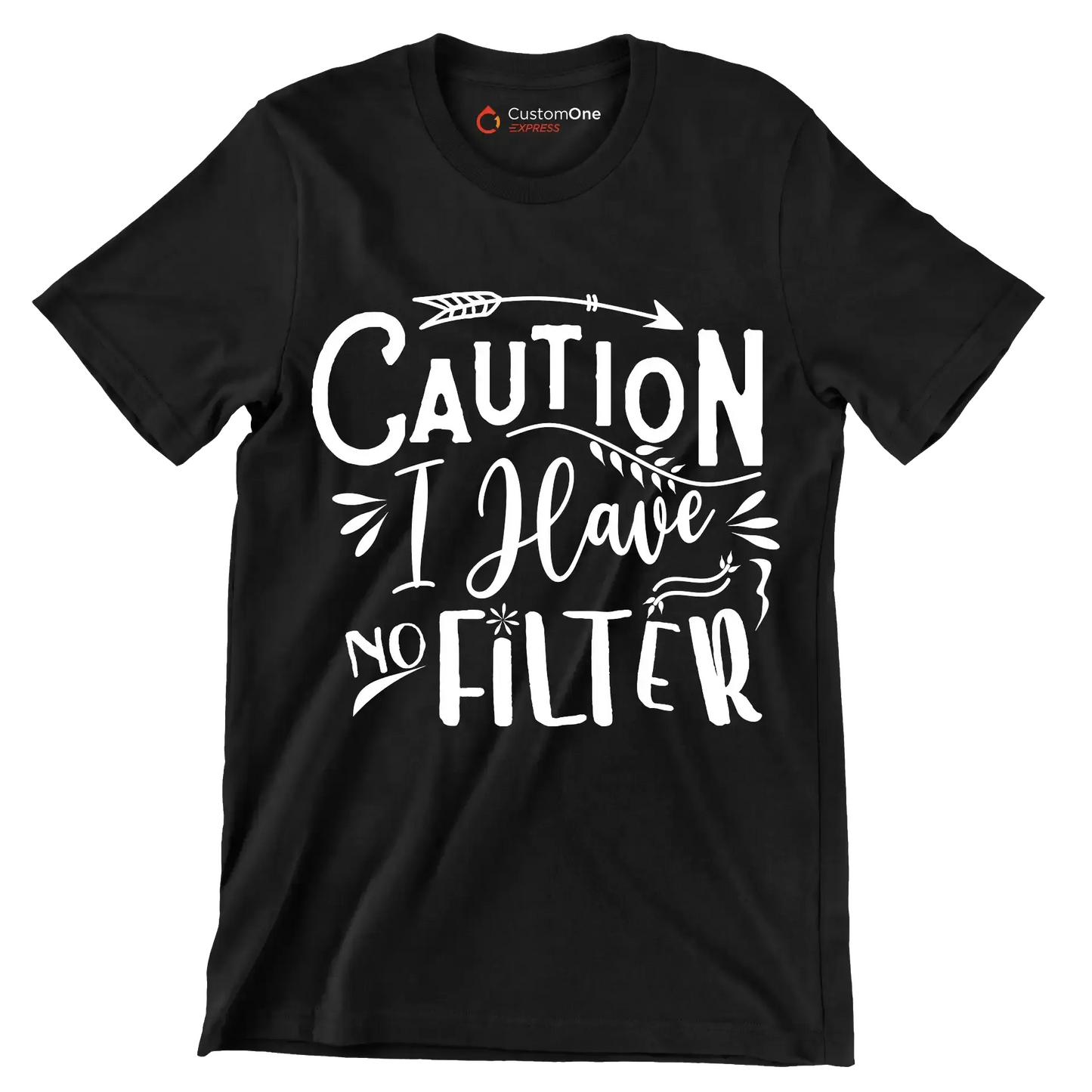 Caution I have no filter - Sarcasm Themed T-Shirt-Black-S-Custom One Express