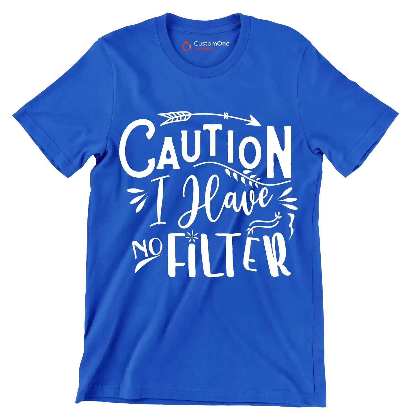 Caution I have no filter - Sarcasm Themed T-Shirt-Blue-S-Custom One Express
